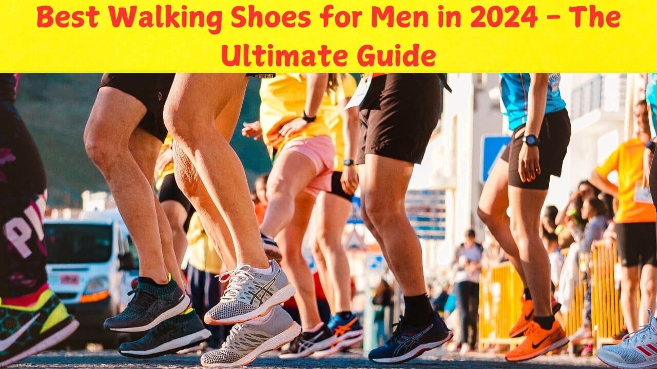 Best Walking Shoes for Men